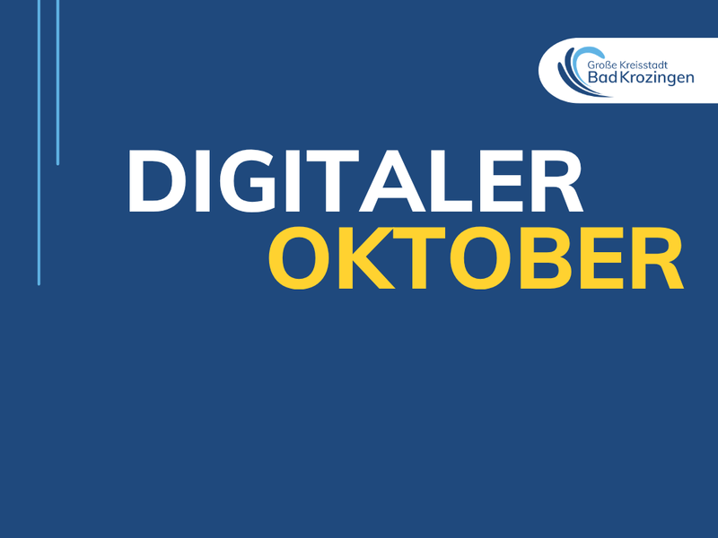 Auf einem blauen Hintergrund steht in großen weißen und gelben Buchstaben "DIGITALER OKTOBER" mit dem Logo der Großen Kreisstadt Bad Krozingen oben rechts.